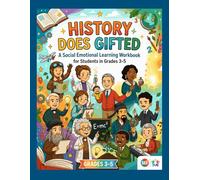 History Does Gifted: A Social Emotional Learning Workbook for Students in Grades 3-5