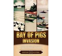 History Encounters Bay of Pigs Invasion (Tascabile)