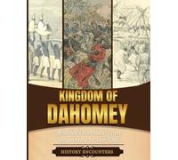 History Encounters Kingdom of Dahomey (Tascabile)