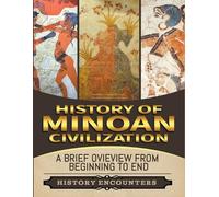 History Encounters Minoan Civilization (Tascabile)
