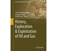 History, Exploration & Exploitation of Oil and Gas