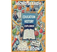 History Explorer Word Search Puzzle Book: A Fun & Educational Puzzle Book for Young Historians - Kids aged 8-12