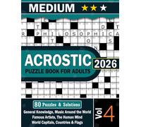 History Fun Educational Acrostic Puzzles Vol-04: Human Knowledge & Culture - 80 Acrostic Puzzles on General Facts, World Music, Art, Mind, Capitals & Flags for Adults and Seniors
