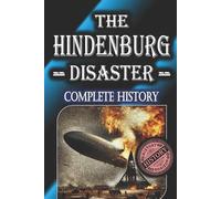 History Horizon The Hindenburg Disaster (Tascabile) Historical Disasters