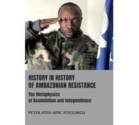 History in History of Ambazonian Resistance: The Metaphysics of Assimilation and Independence
