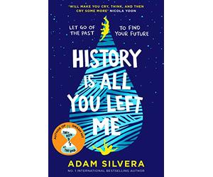 History is all you left me: Adam Silvera