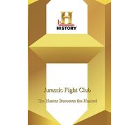 History Jurassic Fight Club: The Hunter Becomes The Hunted (DVD)