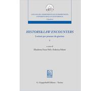 History & law encounters. Lezioni per pensare da giurista (Vol. 5)