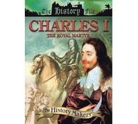History Makers - Charles I - The Royal Martyr [Edizione: Regno Unito]