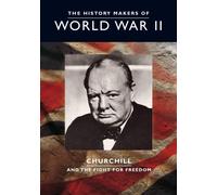 History Makers of World War II - Churchill & the Fight for Free