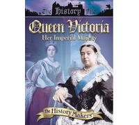 History Makers - Queen Victoria - Her Imperial Majesty [DVD] [Edizione: Regno Unito]