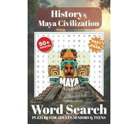 History&Maya Civilization Word Search Puzzle Book: Word Searches with Easy to Read Print about Maya Civilization,ancient civilization,History and ... ... for Vacations,Holidays and Free Times