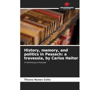 History, memory, and politics in Pessach: a travessia, by Carlos Heitor: A rethinking of the past