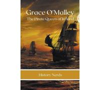 History Nerds Grace O'Malley (Tascabile) Pirate Chronicles
