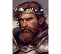 History Nerds William Wallace (Tascabile) Celtic Heroes and Legends