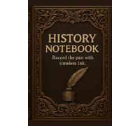 History Notebook: Lined notebook for history class, research & timeless notes