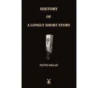 History of a Lonely Short Story: 1