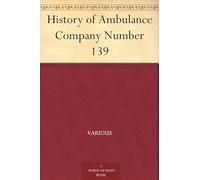 History of Ambulance Company Number 139
