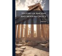 History of Ancient and Modern Greece