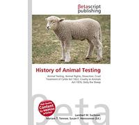 History of Animal Testing: Animal Testing, Animal Rights, Dissection, Cruel Treatment of Cattle Act 1822, Cruelty to Animals Act 1876, Dolly the Sheep