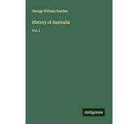 History of Australia: Vol. I