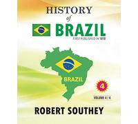 History of Brazil: Volume 4