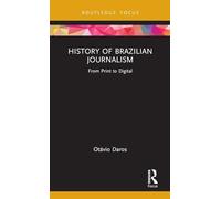 History of Brazilian Journalism: From Print to Digital
