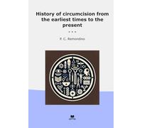 History of circumcision from the earliest times to the present