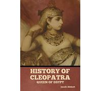 History of Cleopatra, Queen of Egypt