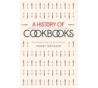 History of Cookbooks: From Kitchen to Page over Seven Centuries: 64