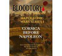 HISTORY OF CORSICA BEFORE NAPOLEON WITH CRYPTOGRAM: TO UNDERSTAND NAPOLEON WE MUST GO BACK TOP HIS ROOTS