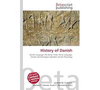 History of Danish: Danish Language, Old Norse, Proto- Norse Language, Danish and Norwegian Alphabet, Danish Phonology