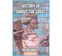 History of Darius the Great