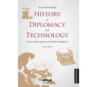 History of Diplomacy and Technology: From smoke signals to artificial intelligence
