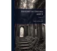 History of Dogma and 5