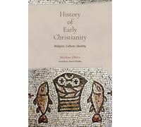 History of Early Christianity: Religion, Culture, Identity
