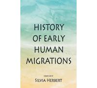 History of Early Human Migrations (Tascabile)