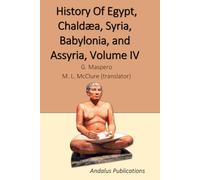 History Of Egypt, Chaldæa, Syria, Babylonia, and Assyria, Volume IV