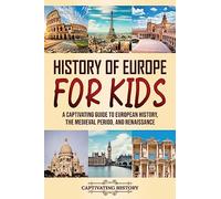Captivating History History of Europe for Kids (Tascabile)