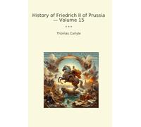 History of Friedrich II of Prussia - Volume 15