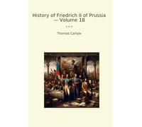 History of Friedrich II of Prussia - Volume 18