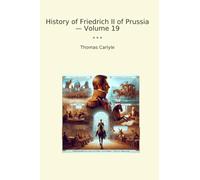 History of Friedrich II of Prussia - Volume 19