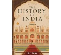 History of India - Volume 1 (Classic Re-coloured Illustrated Edition): From Ancient Civilizations to the Early Medieval Age: A Classic Introduction to India’s Origins and Cultural Foundations