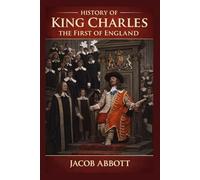 History of King Charles I. of England