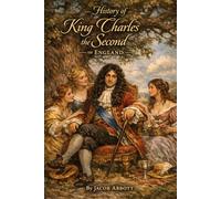 History of King Charles the Second of England