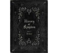 history of kingdom : partⅠ. arthur [re-release]