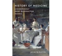 History of Medicine: A Scandalously Short Introduction