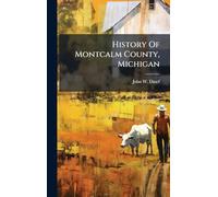 History Of Montcalm County, Michigan