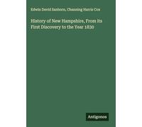 History of New Hampshire, From its First Discovery to the Year 1830