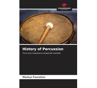 History of Percussion: From solo timpanist to ensemble member